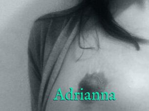 Adrianna