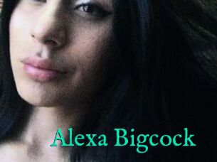 Alexa_Bigcock