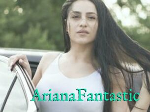 ArianaFantastic