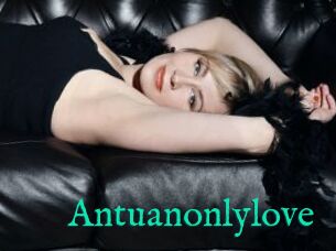 Antuanonlylove