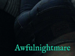 Awfulnightmare