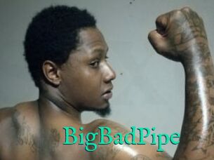 BigBadPipe