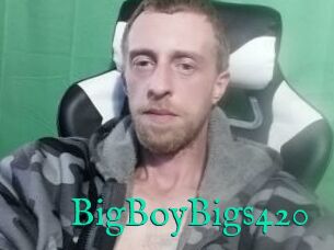 BigBoyBigs420