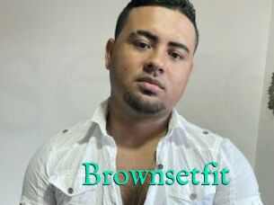 Brownsetfit