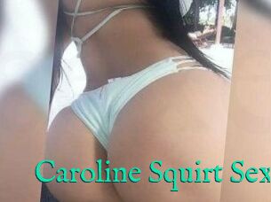 Caroline_Squirt_Sex