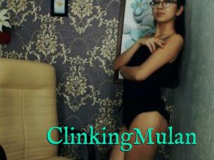 ClinkingMulan