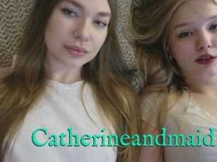 Catherineandmaid