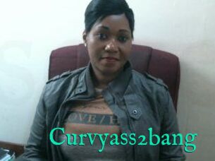 Curvyass2bang