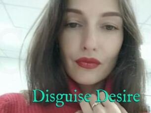 Disguise_Desire