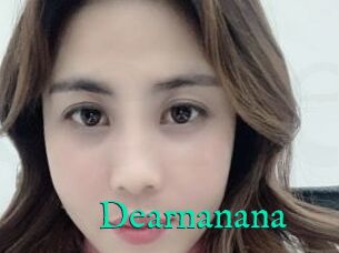 Dearnanana