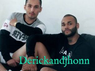 Derickandjhonn