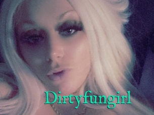 Dirtyfungirl