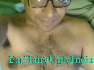 FatHairyUglyIndian