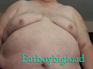 Fatboybigload