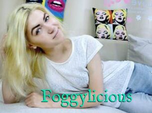 Foggylicious