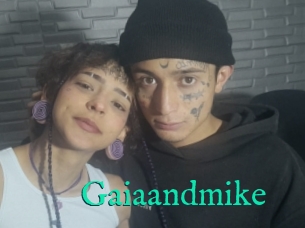 Gaiaandmike