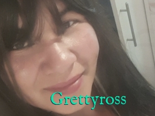 Grettyross