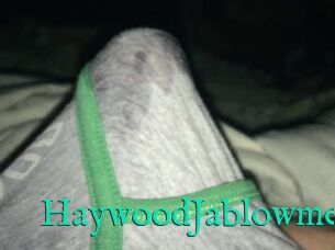 HaywoodJablowme