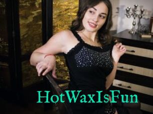 HotWaxIsFun