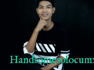 Handsomesolocumx