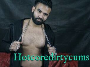 Hotcoredirtycums