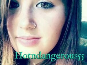 Hotndangerous55