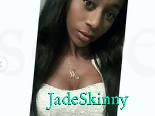 JadeSkinny