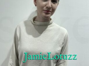 JamieLotuzz