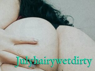 Julyhairywetdirty