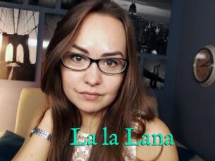 La_la_Lana