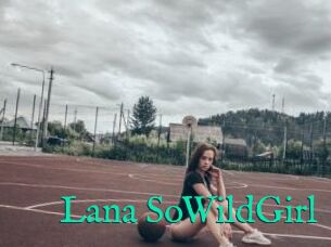 Lana_SoWildGirl