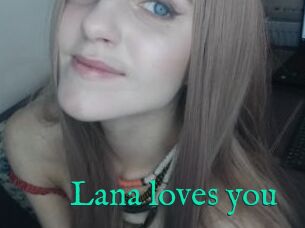 Lana_loves_you