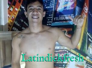 Latindickfresh