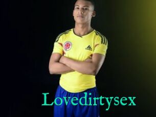 Lovedirtysex