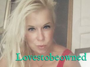 Lovestobeowned