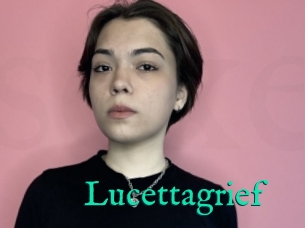 Lucettagrief