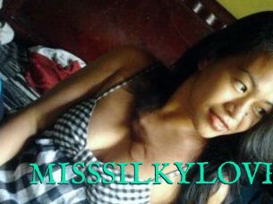 MISSSILKYLOVE