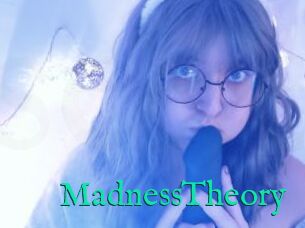 MadnessTheory