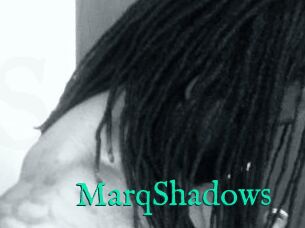 MarqShadows