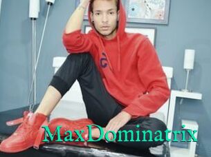 MaxDominatrix