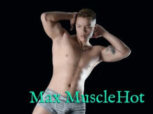 Max_MuscleHot