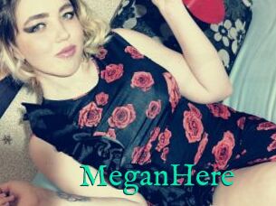 MeganHere