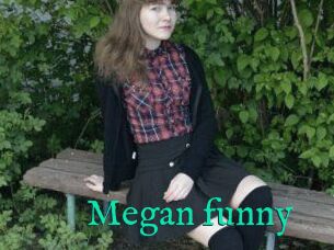 Megan_funny