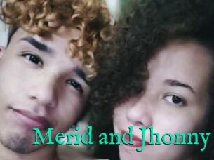 Merid_and_Jhonny