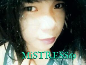 MiSTRESS69