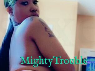 MightyTrouble