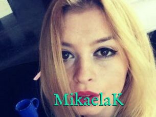 MikaelaK