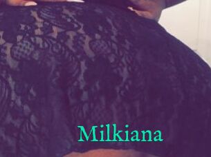 Milkiana