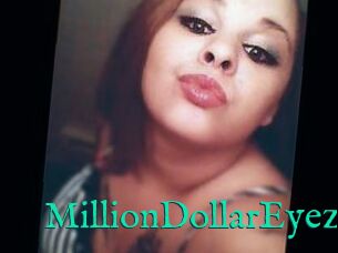 MillionDollarEyez