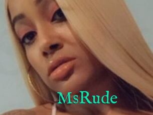 MsRude